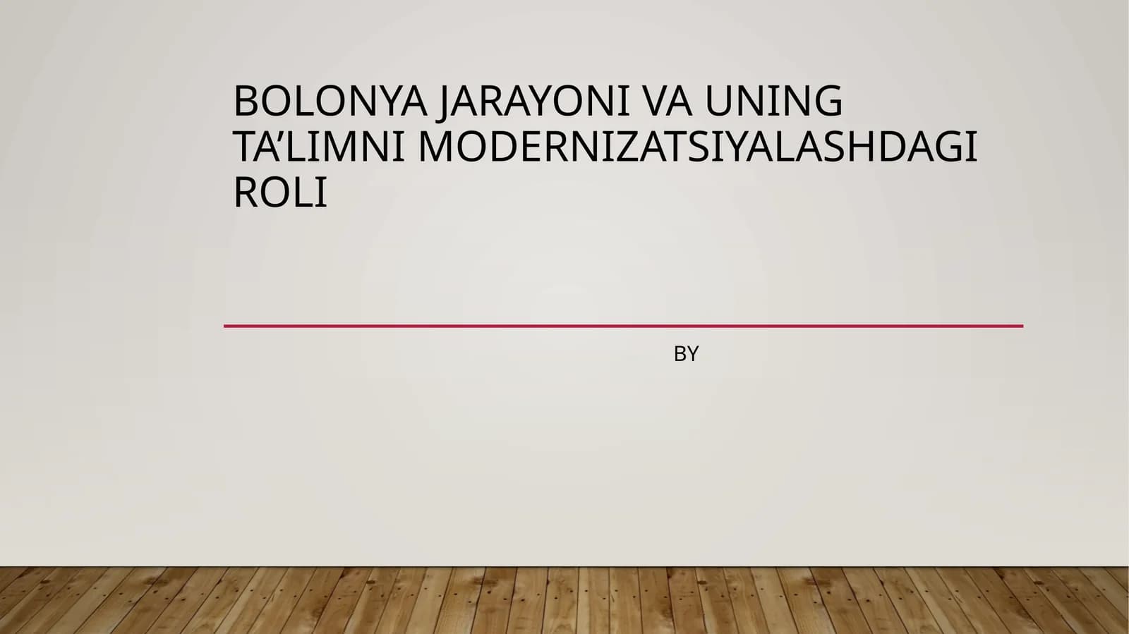 Bolonyajarayoniva uningta’limnimodernizatsiyalashdagiroli