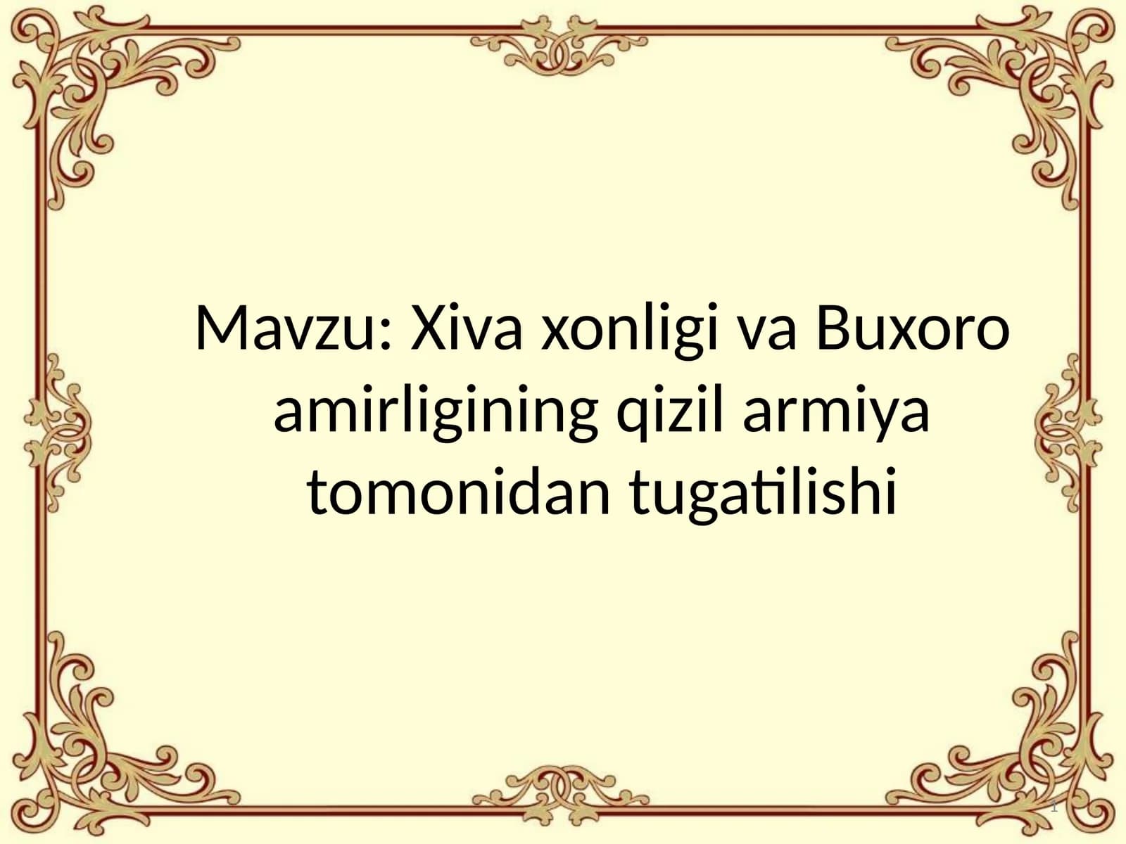 Xiva   xonligi  va   Buxoro   amirligining  qizil  armiya  tomonidan  tugatilishi