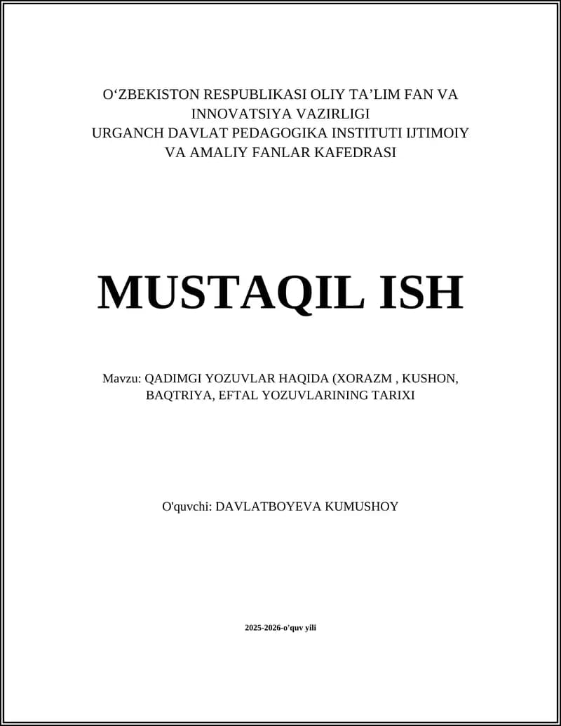 QADIMGI YOZUVLAR HAQIDA (XORAZM, KUSHON, BAQTRIYA, EFTAL YOZUVLARINING TARIXI