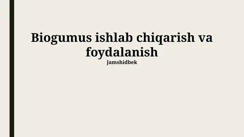 Biogumus ishlab chiqarish va foydalanish