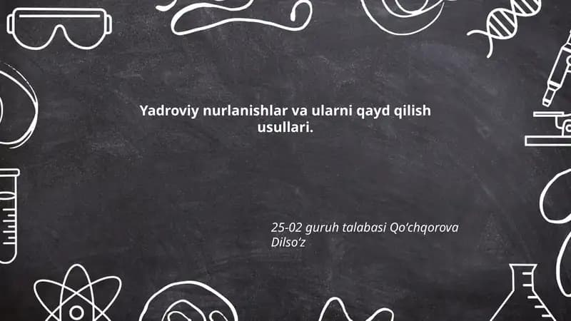 Yadroviy nurlanishlar va ularni qayd qilish usullari