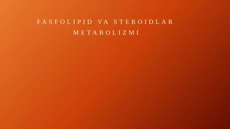 FOSFOLIPID VA STEROIDLAR METABOLIZMI