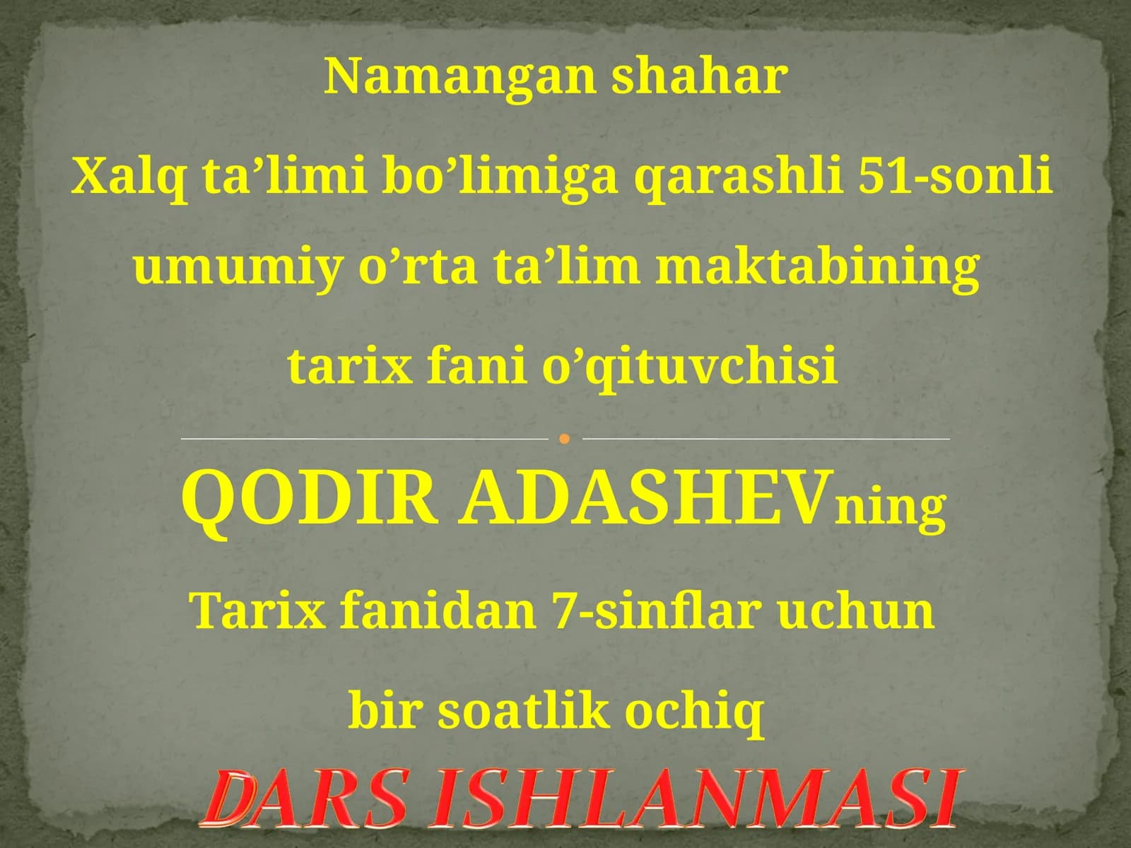 Tarix fanidan 7-sinflar uchun bir soatlik ochiq