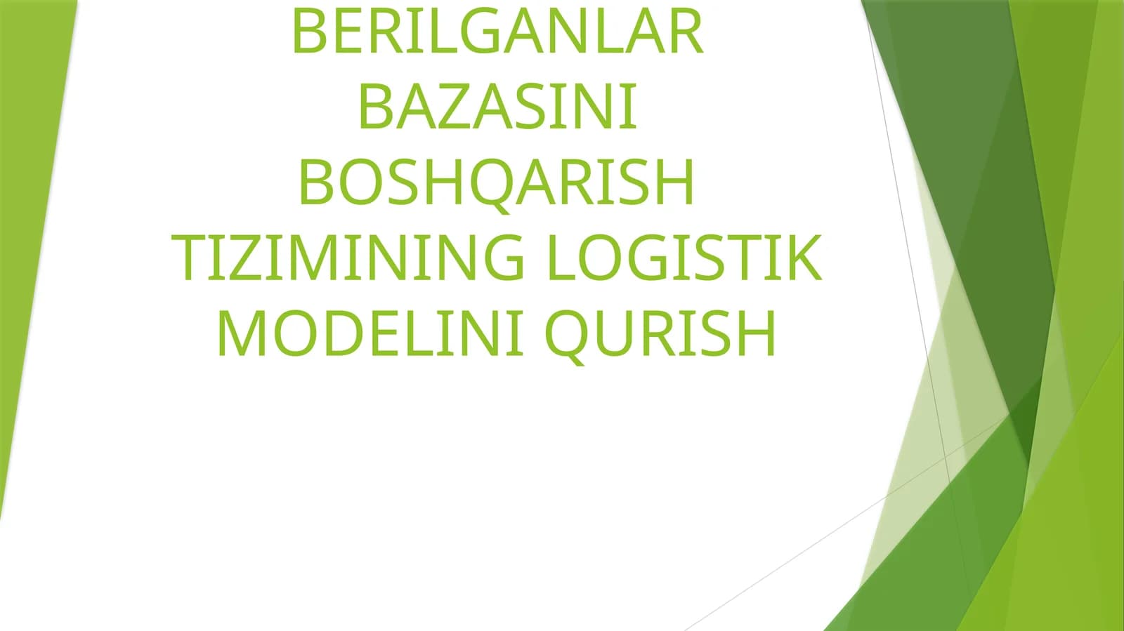 BERILGANLAR BAZASINI BOSHQARISH TIZIMINING LOGISTIK MODELINI QURISH