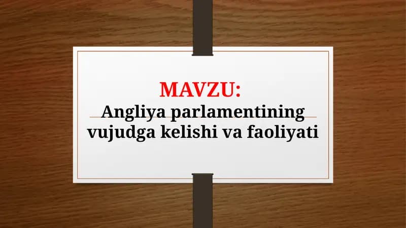Angliya parlamentining vujudga kelishi va faoliyati (TAQDIMOT)