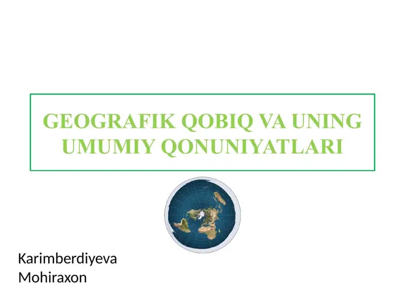 GEOGRAFIK QOBIQ VA UNING UMUMIY QONUNIYATLARI