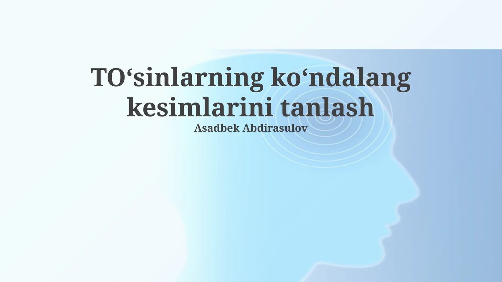 TOʻsinlarning koʻndalang kesimlarini tanlash