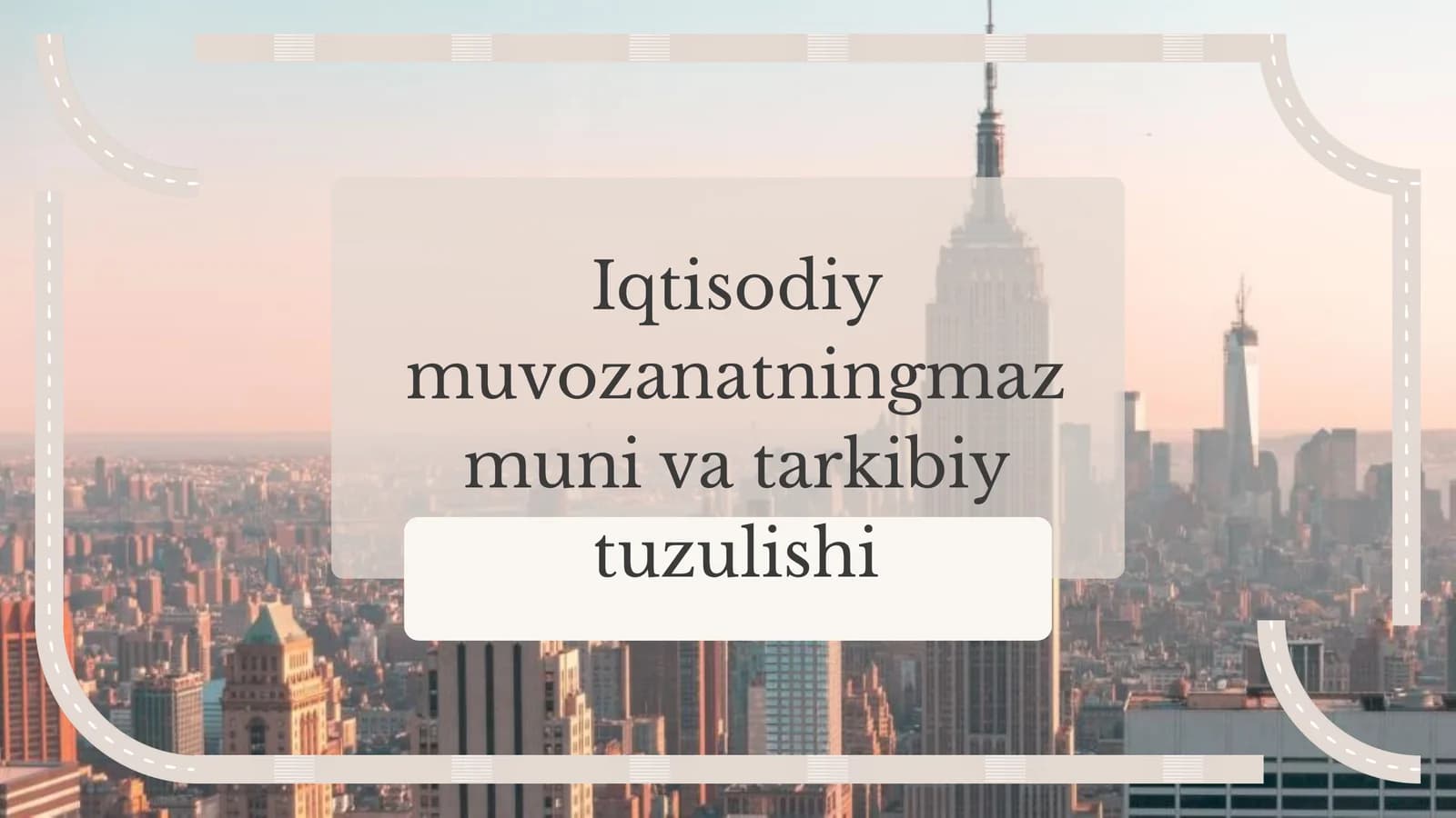 Iqtisodiy muvozanatningmazmuni va tarkibiy tuzulishi