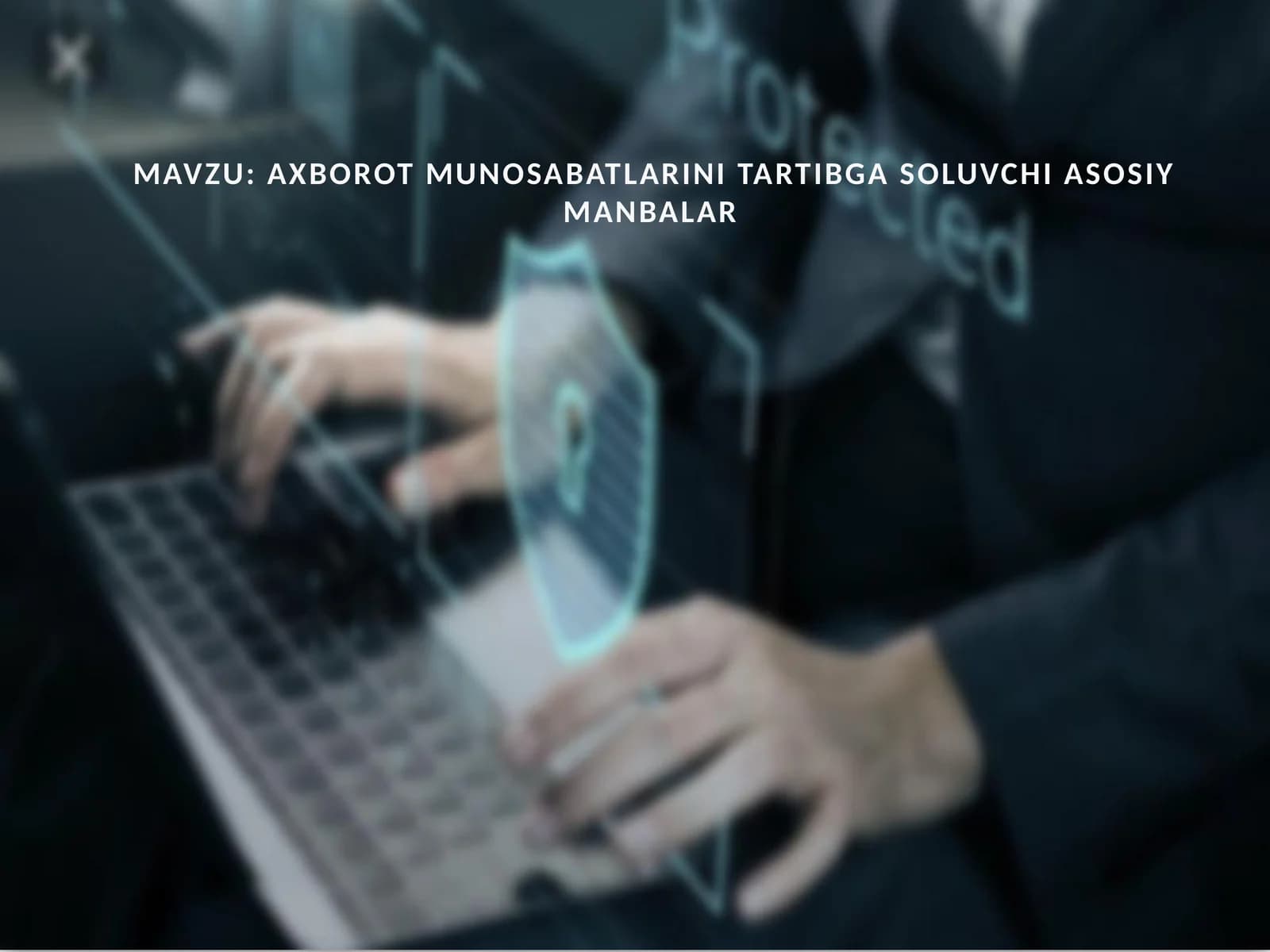 AXBOROT MUNOSABATLARINI TARTIBGA SOLUVCHI ASOSIY MANBALAR