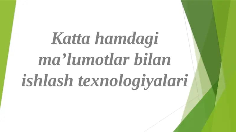 Katta hamdagi ma’lumotlar bilan ishlash texnologiyalari