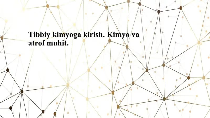 Pptx Tibbiy kimyoga kirish. Kimyo va atrof muhit.