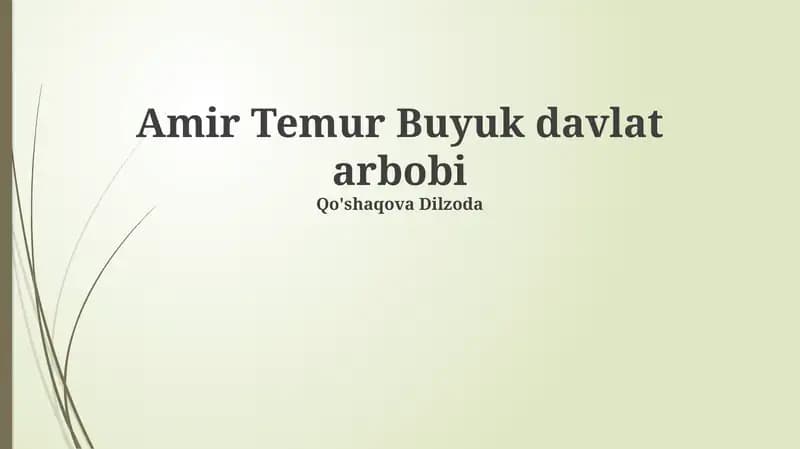 Amir Temur Buyuk davlat arbobi