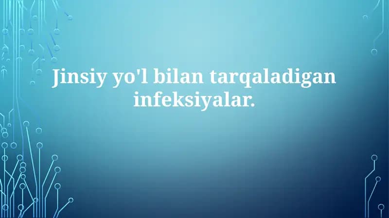 STIlar - Jinsiyyo'lbilantarqaladiganinfeksiyalar