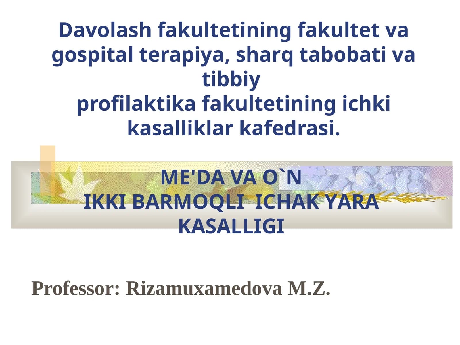 ME'DA VA O`NIKKI BARMOQLI ICHAK YARA KASALLIGI