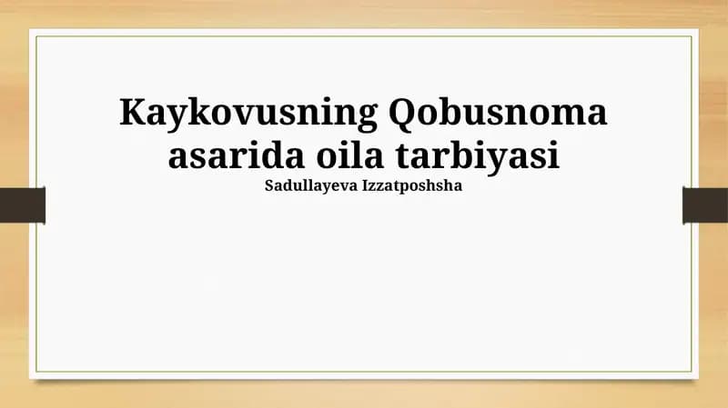 Kaykovusning Qobusnoma asarida oila tarbiyasi