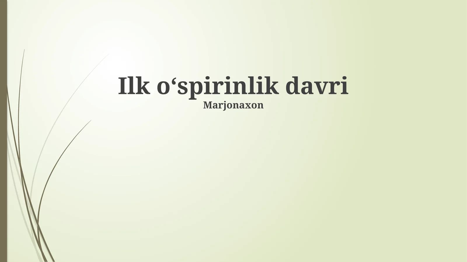 Ilk oʻspirinlik davri