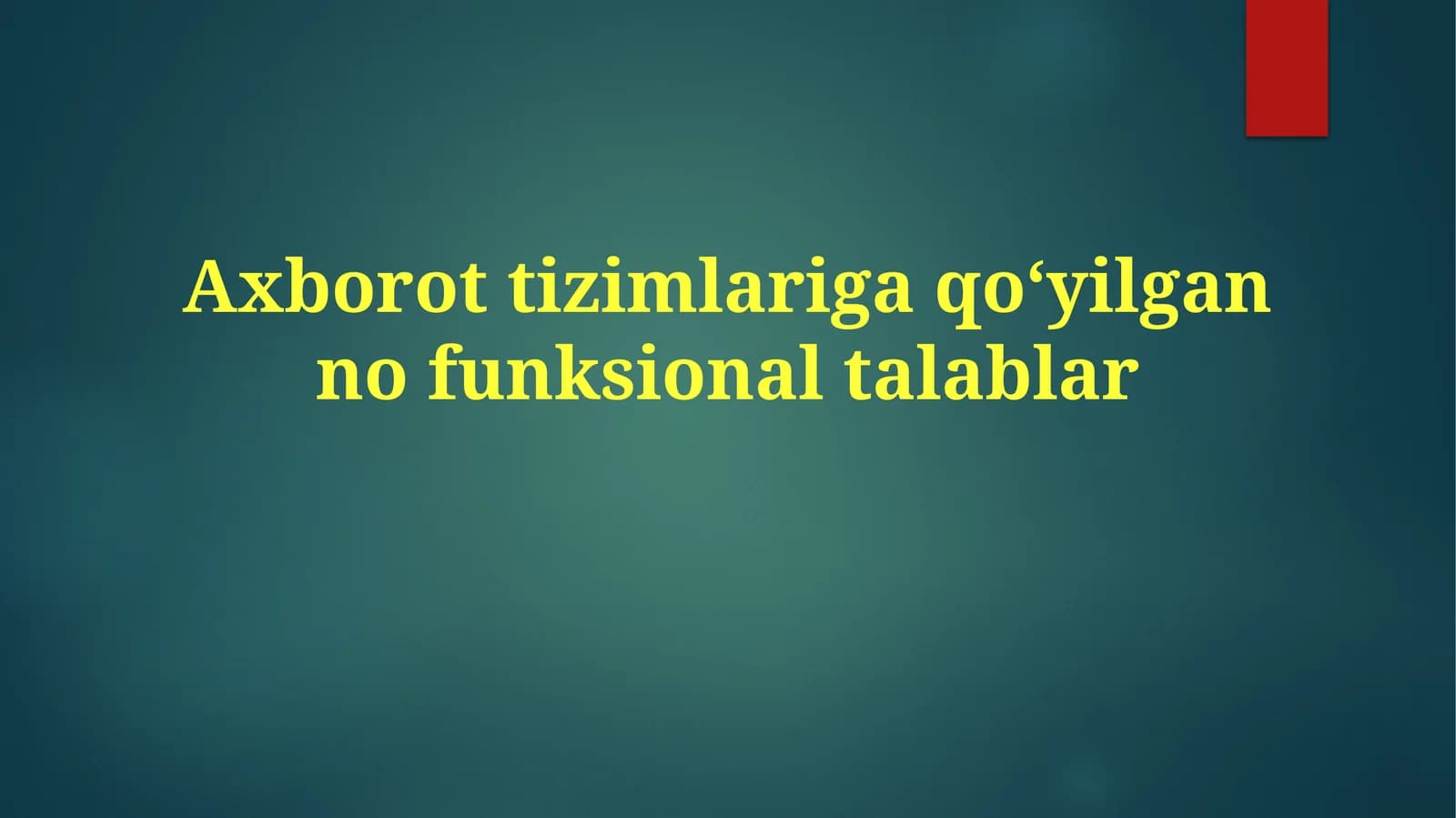 Axborottizimlarigaqoʻyilgannofunksionaltalablar