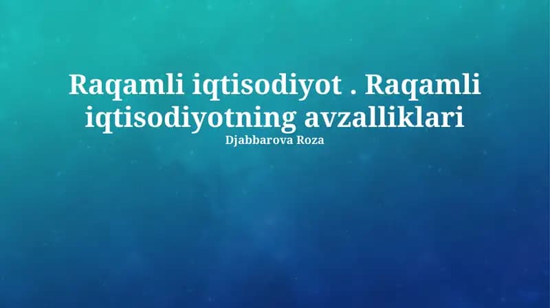 Raqamli iqtisodiyotning afzalliklari