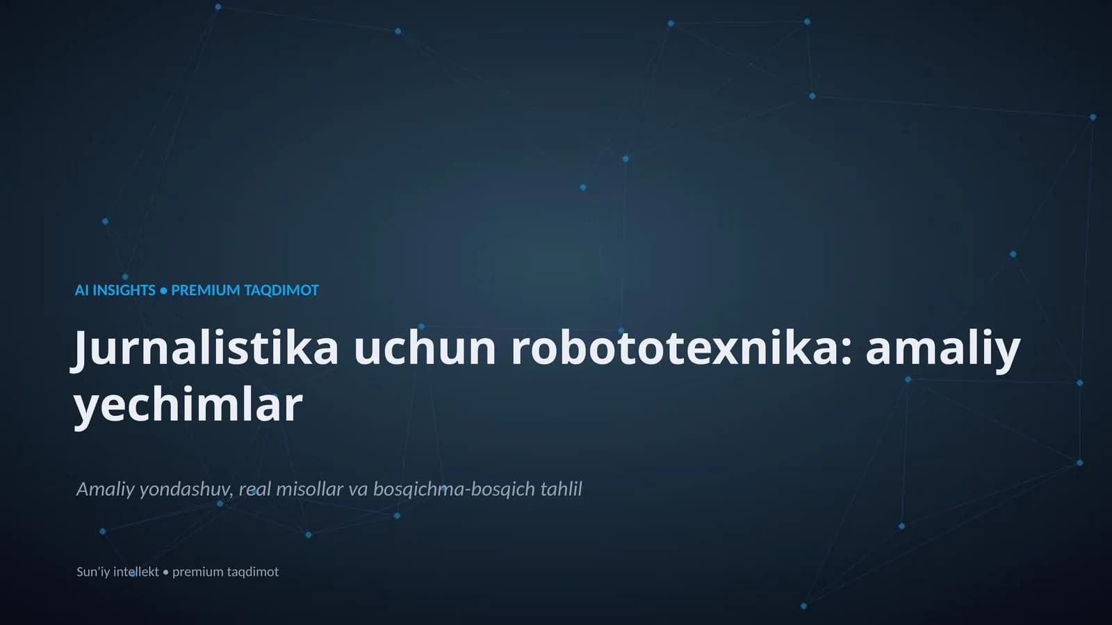 Jurnalistika uchun robototexnika: amaliy yechimlar