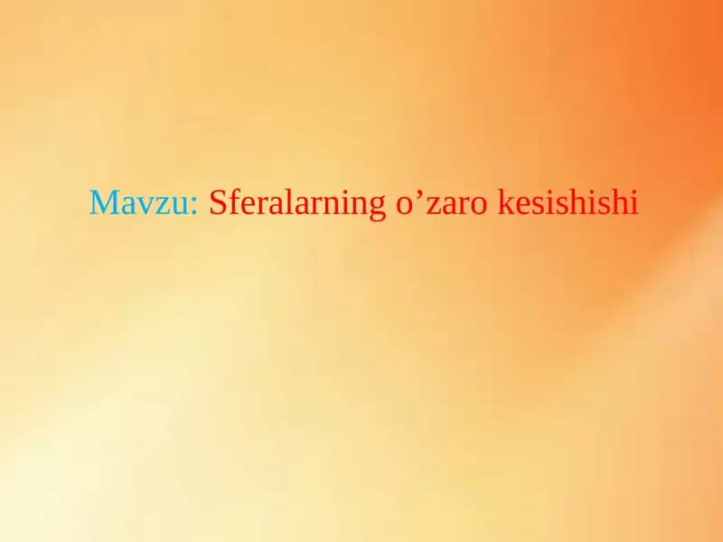 Sferalarning o’zaro kesishishi