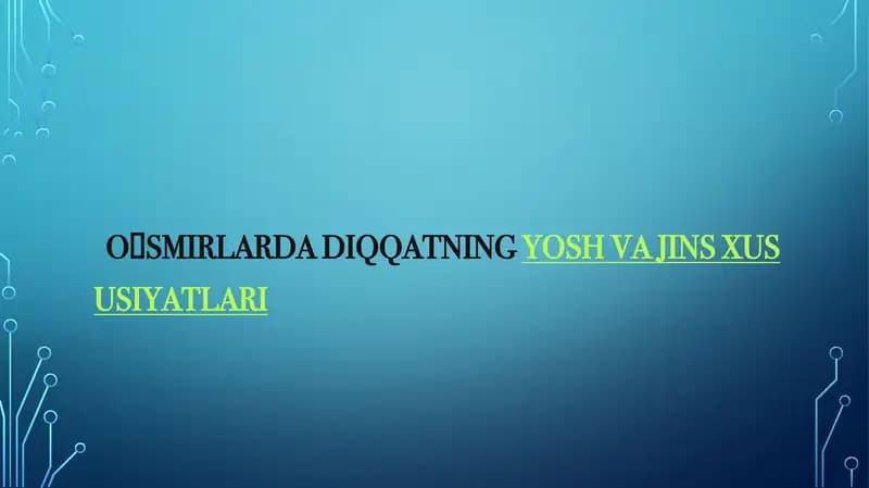 Oʻsmirlarda diqqatning yosh va jins xususiyatlari