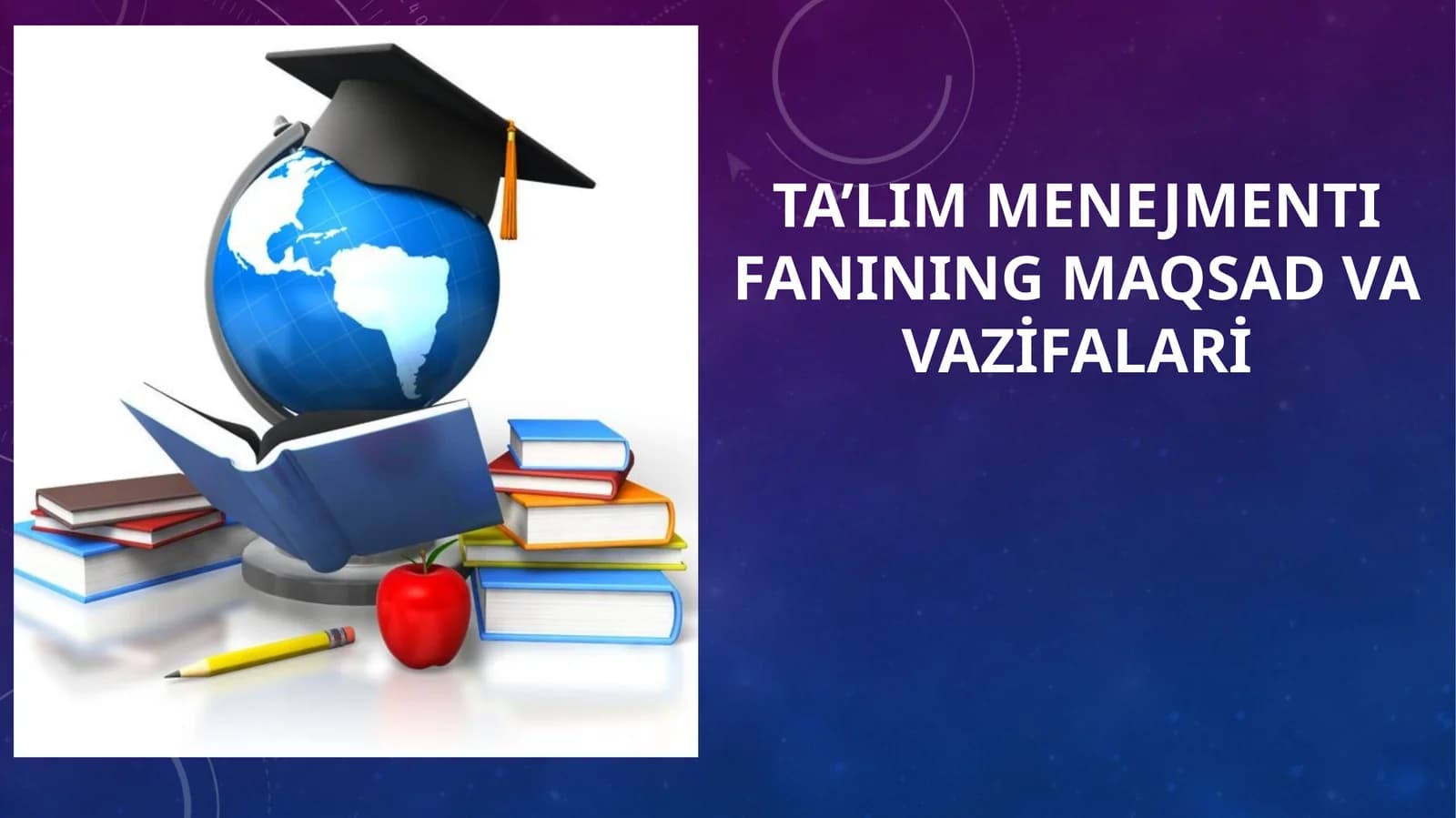 Ta’lim menejmentifanining maqsad va vazifalari