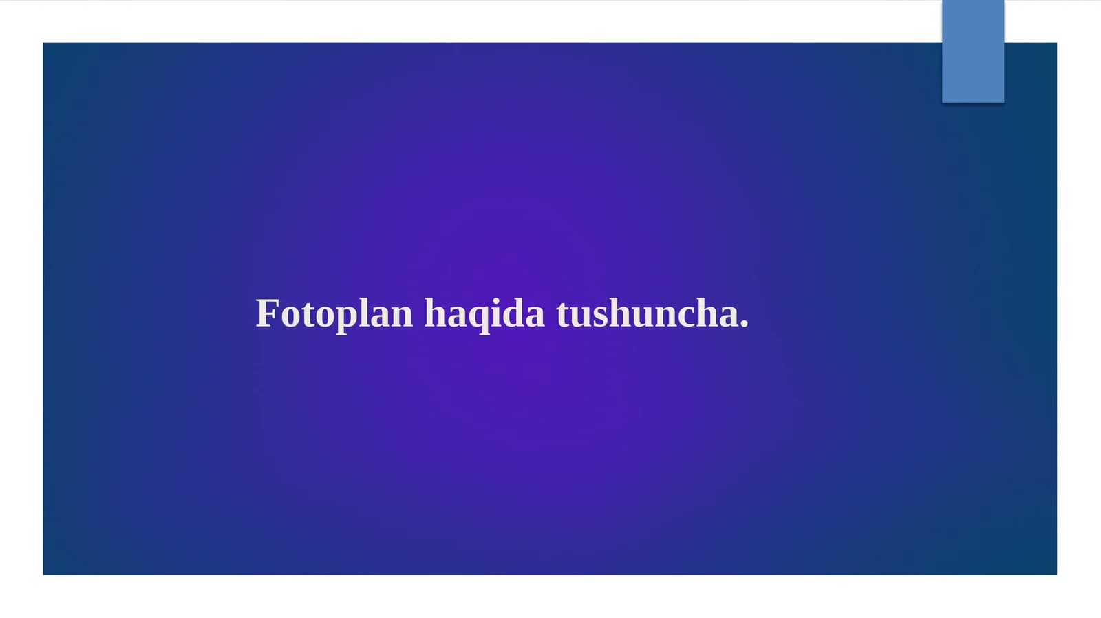 Fotoplan haqida tushuncha.