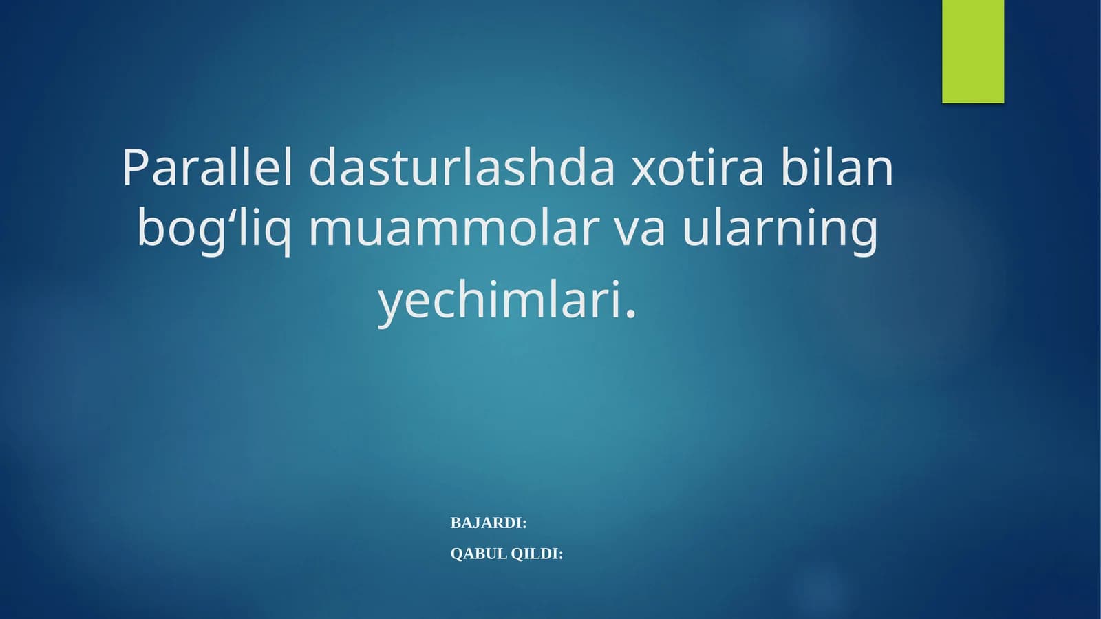 Paralleldasturlashdaxotirabilanbog‘liqmuammolarvaularningyechimlari
