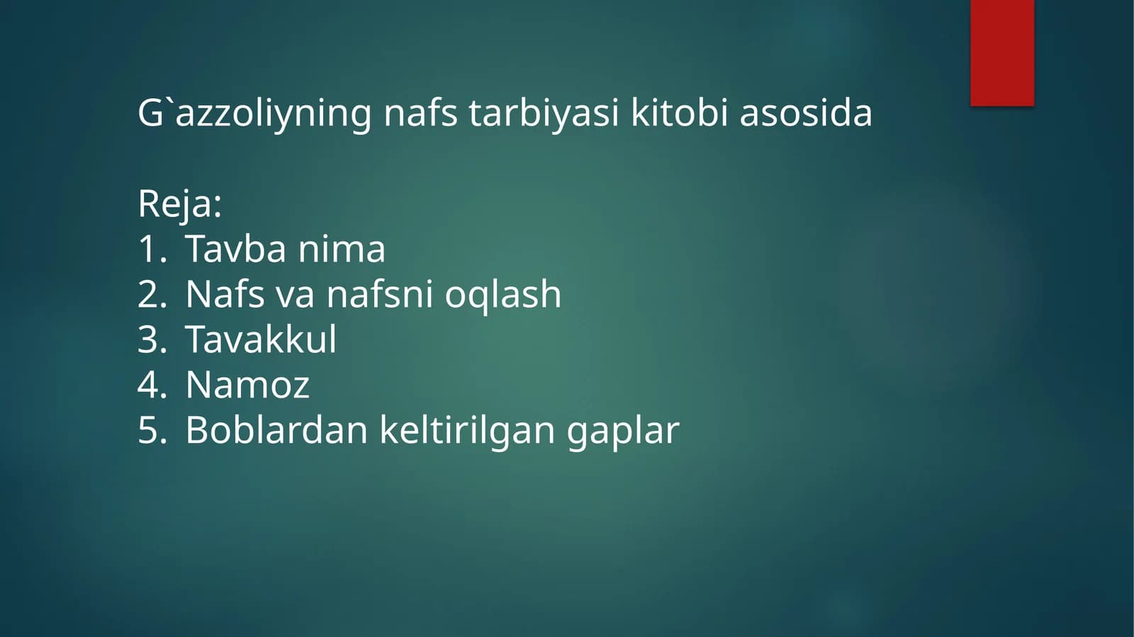 G`azzoliyning nafs tarbiyasi kitobi asosida