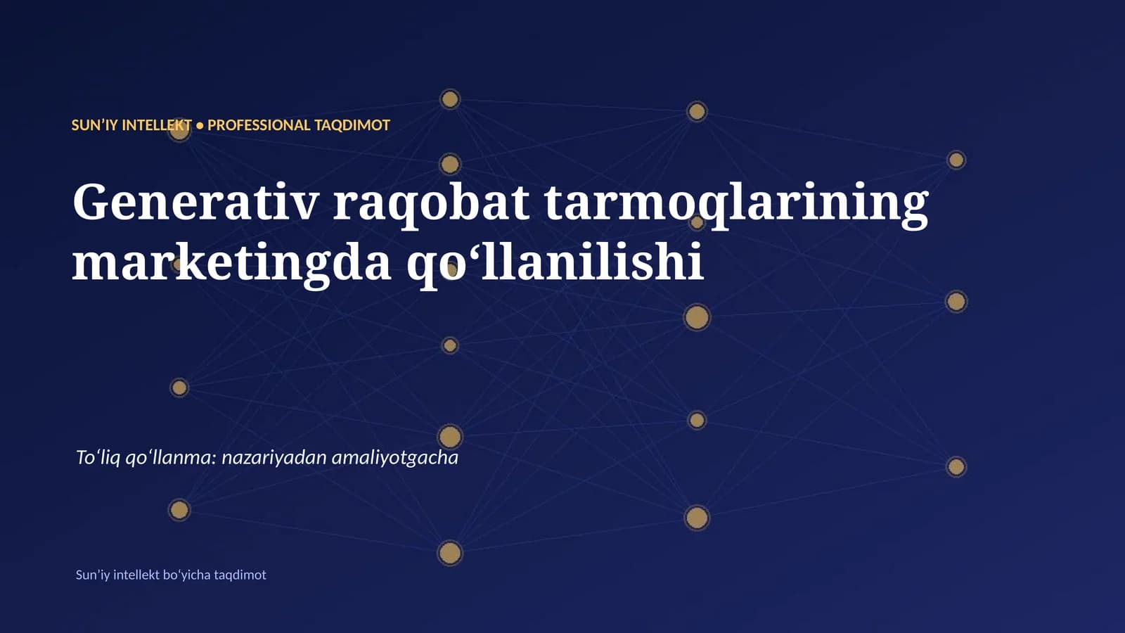 SUNʼIY INTELLEKT • PROFESSIONAL TAQDIMOT