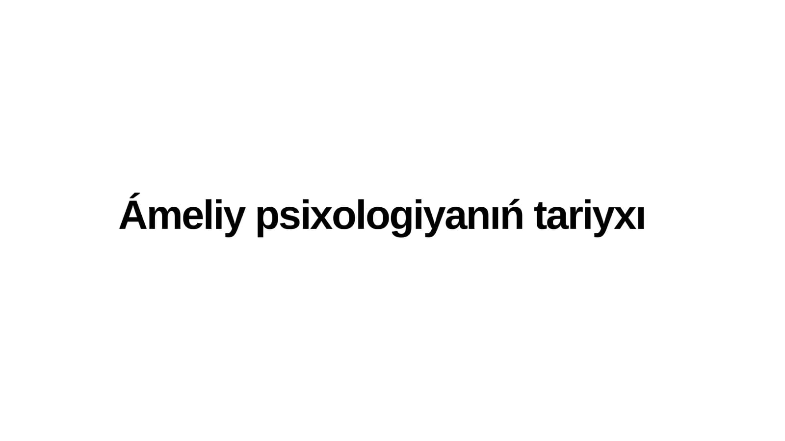 Ámeliy psixologiyanıń tariyxı