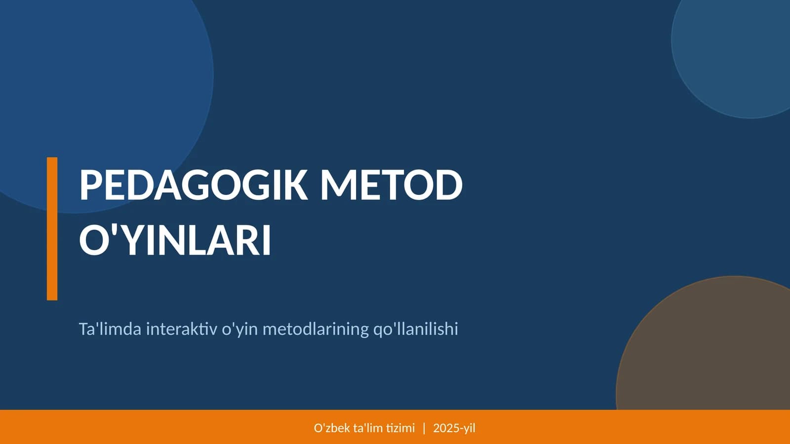 PEDAGOGIK METOD O'YINLARI