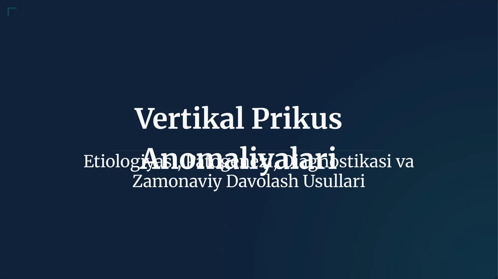 Vertikal Prikus Anomaliyalari