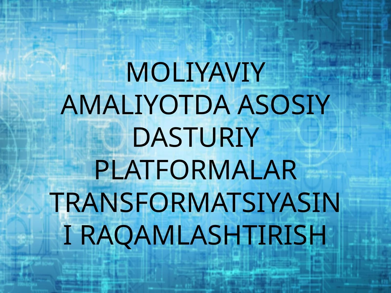 Moliyaviy Amaliyotda Asosiy Dasturiy Platformalar Transformatsiyasini Raqamlashtirish