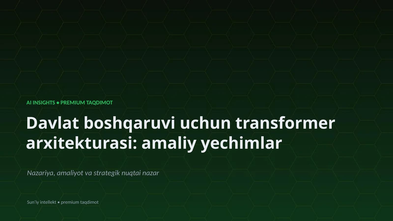 Davlat boshqaruvi uchun transformer arxitekturasi: amaliy yechimlar