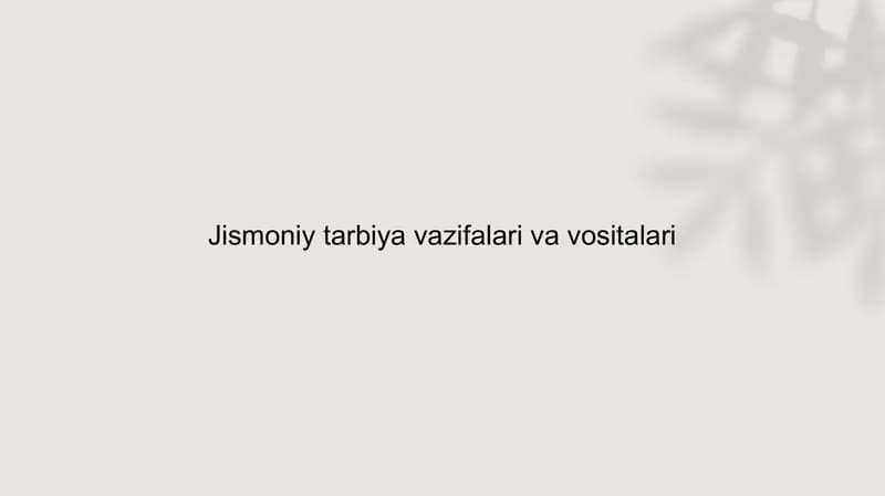 Jismoniy tarbiya vazifalari va vositalari