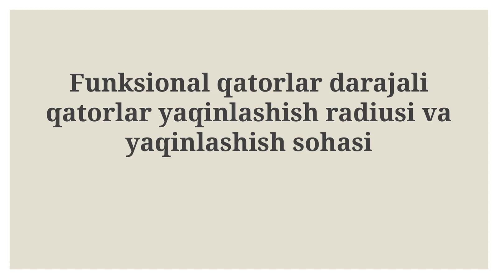 Funksional va Darajali Qatorlar