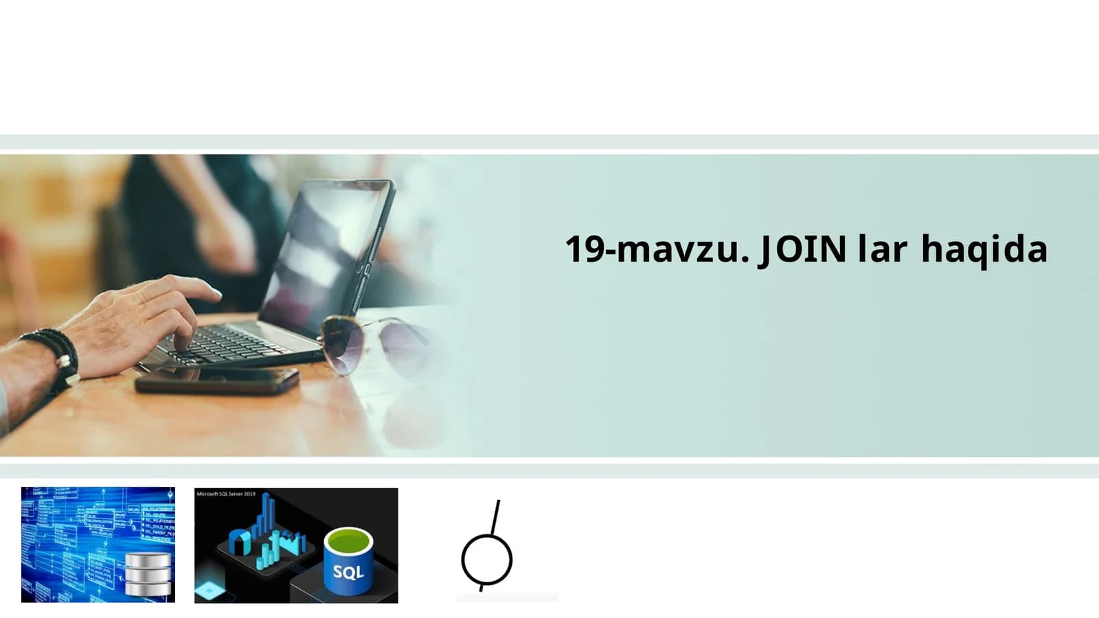 19-mavzu. JOIN larhaqida