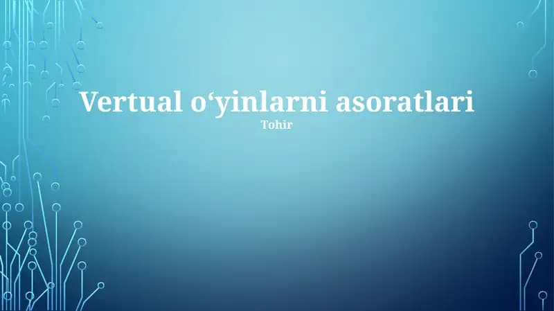 Vertual oʻyinlarni asoratlari