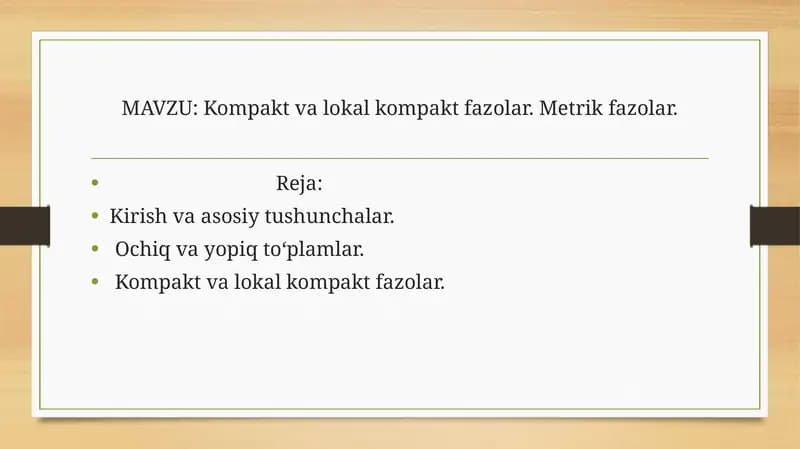Kompakt va lokal kompakt fazolar. Metrik fazolar