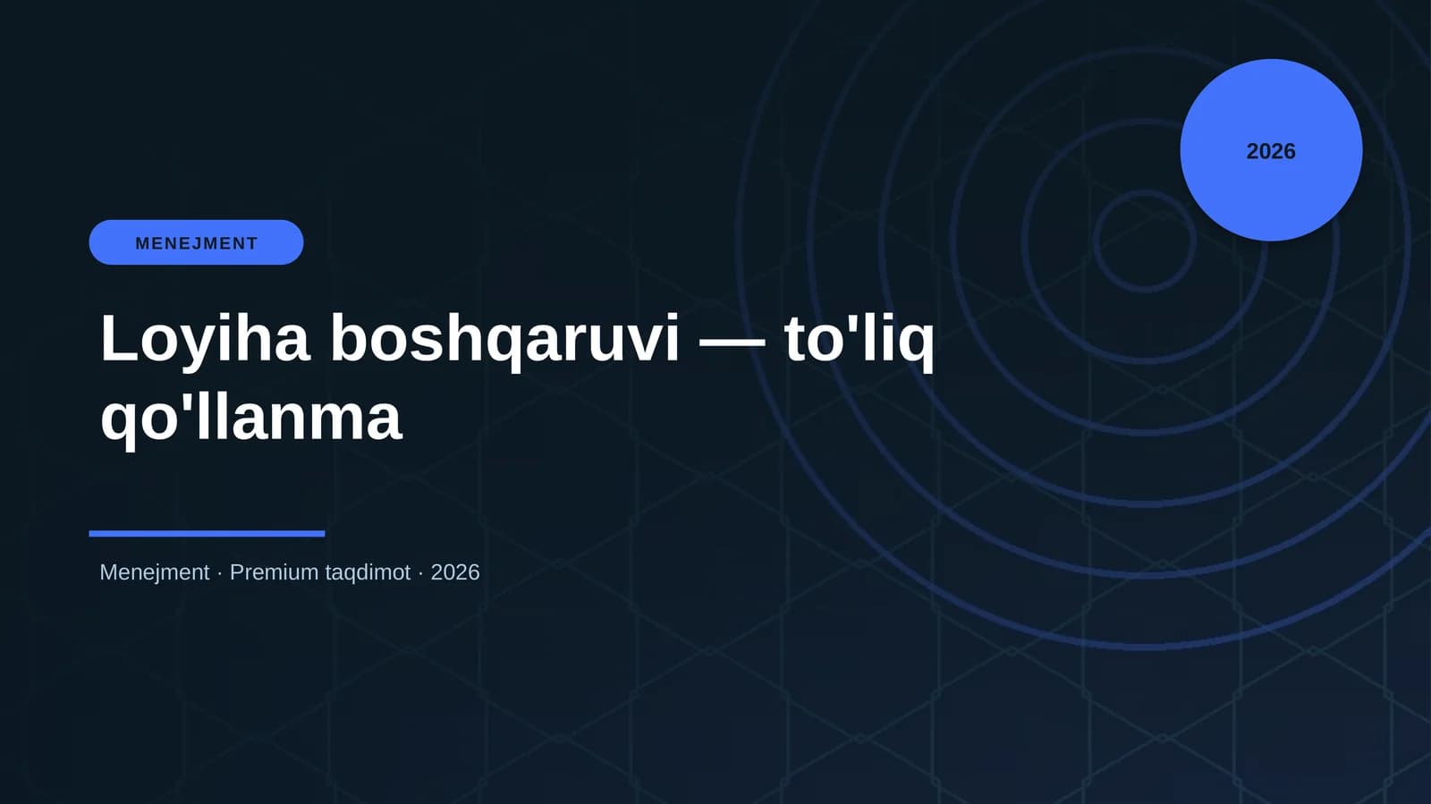 Loyiha boshqaruvi — to'liq qo'llanma