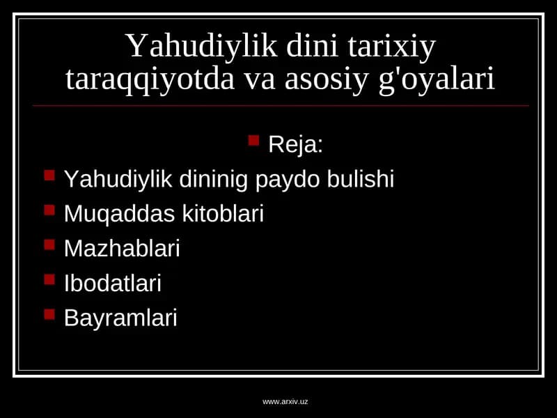 Yahudiylik dini tarixiy taraqqiyotda va asosiy g'oyalari