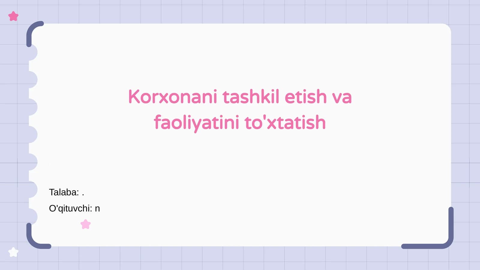 Korxona tashkil etish va faoliyatini to'xtatish