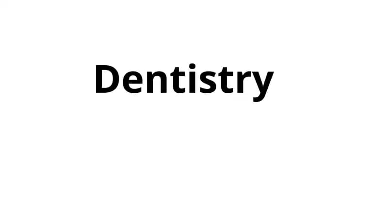 Dentistry