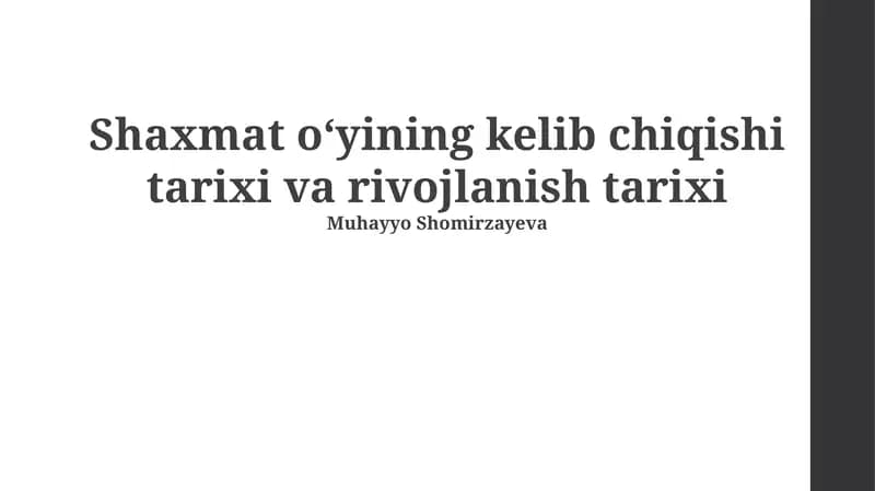 Shaxmat oʻyining kelib chiqishi tarixi va rivojlanish tarixi
