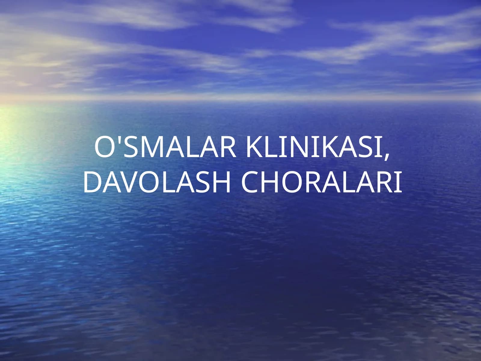 O'SMALAR KLINIKASI, DAVOLASH CHORALARI