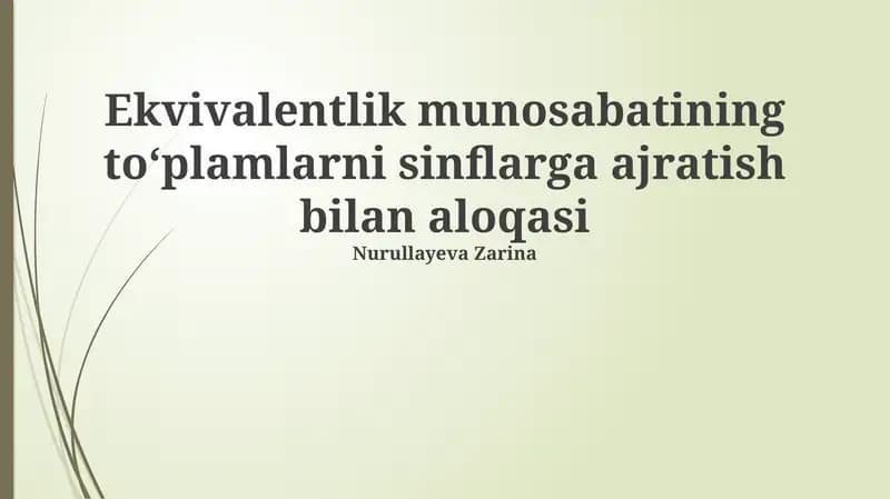 Ekvivalentlik munosabatining to'plamlarni sinflarga ajratish bilan aloqasi