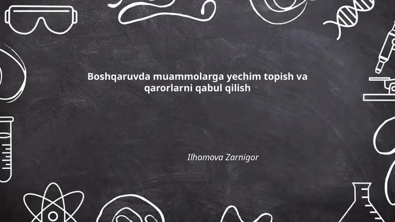 Boshqaruvda muammolarga yechim topish va qarorlarni qabul qilish