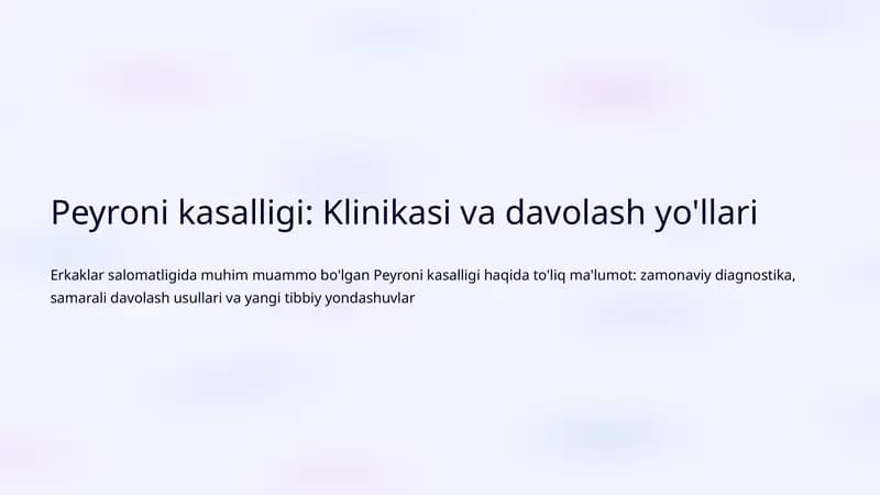 Peyroni kasalligi: Klinikasi va davolash yo'llari