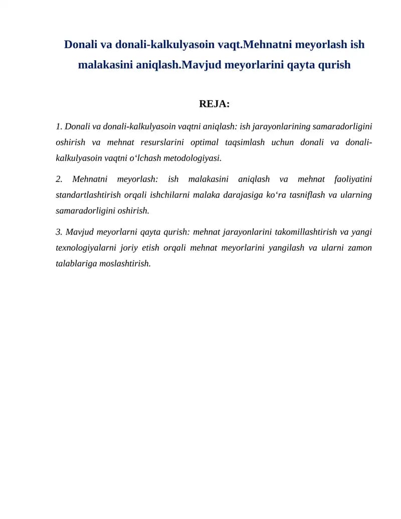 Donali va donali-kalkulyasoin vaqt.Mehnatni meyorlash ish malakasini aniqlash.Mavjud meyorlarini qayta qurish